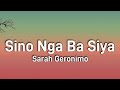 Sino Nga Ba Siya Sarah Geronimo Lyrics