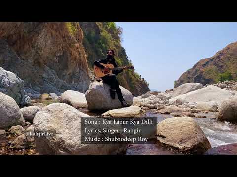 Kya Jaipur kya Dilli - Rahgir | Music by 