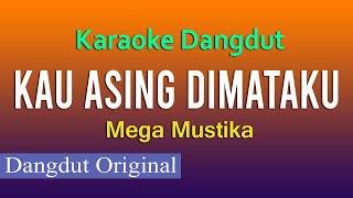 Download lagu YOU ARE FOREIGN IN MY eyes - MEGA MUSTIKA (KARAOKE DANGDUT NO VOCAL) mp3 Download lagu YOU ARE FOREIGN IN MY eyes - MEGA MUSTIKA (KARAOKE DANGDUT NO VOCAL) mp3