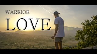 Warrior - Love (Official Video)