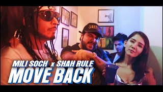 MOVE BACK - Mili Soch ft Shah Rule | Official Music Video | Desi Hip Hop