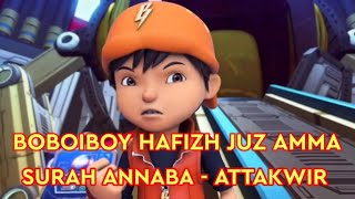 Download lagu BOBOIBOY HAFIZH JUZ AMMA - SURAH ANNABA - ATTAKWIR | MUROTTAL UMMI METHOD JUZ 30 mp3 Download lagu BOBOIBOY HAFIZH JUZ AMMA - SURAH ANNABA - ATTAKWIR | MUROTTAL UMMI METHOD JUZ 30 mp3