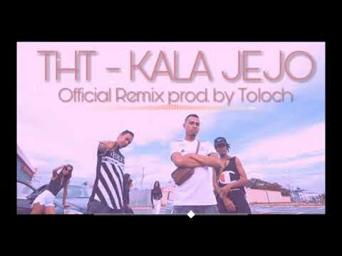 THT - KALA JEJO (Official Remix) prod by Toloch 2019