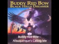 Buddy Red Bow - Albuquerque's Calling Me (HQ ...