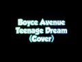 Boyce Avenue - Teenage Dream (LYRICS ON ...