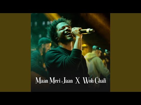 Maan Meri Jaan X Woh Chali (Live)