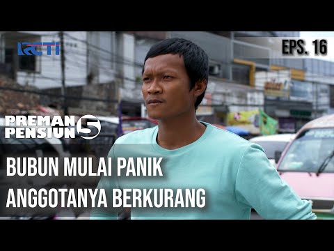 PREMAN PENSIUN 5 - Bubun Mulai Panik Anggotanya Berkurang