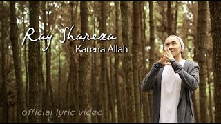 Download lagu Ray Shareza  - Karena Allah |  Lyric Video mp3 Download lagu Ray Shareza  - Karena Allah |  Lyric Video mp3