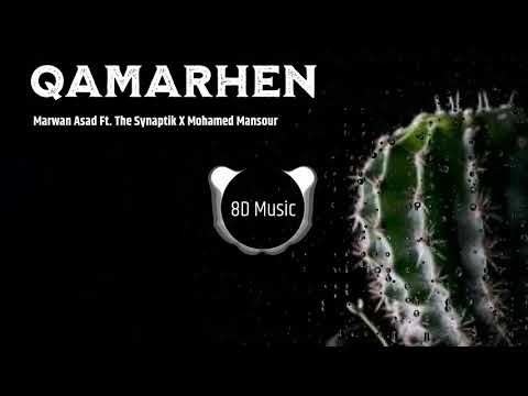 Marwan Asad Ft. The Synaptik X Mohamed Mansour - Qamarhen قمرهن  (8D Music)