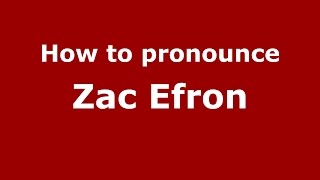 How to pronounce Zac Efron