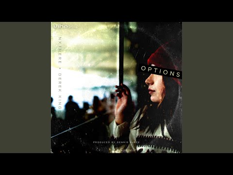 Options (feat. NXTHERE & Derek King)