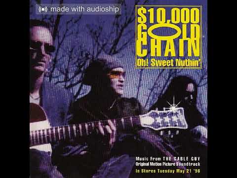 $10,000 Gold Chain - Oh! Sweet Nuthin'