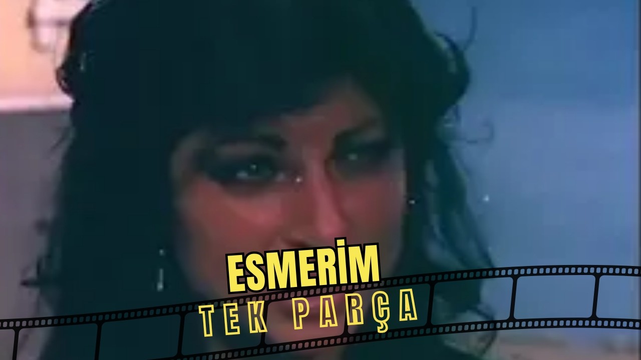 Esmerim | Eski Türk Filmi