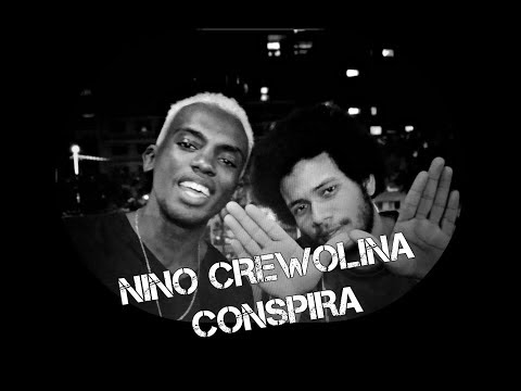 ESPECIAL # NINO CREWOLINA E CONSPIRA