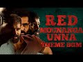 Red Mounanga Unna BGM Red Mounanga Unna BGM Ringtone Red Mounanga Unna Theme Ringtone Mounanga Unna