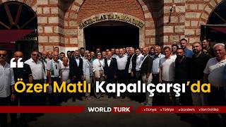 🔴"Ticaretin Kalbini Dinliyoruz!" 🤝 Özer Matlı Kapalı Çarşı'da📍#Bursa #