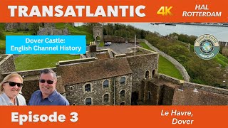 Dover Castle and Le Havre | Transatlantic Vlog Ep 3 | Holland America