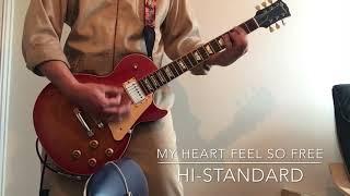 My heart feel so free / Hi-standard #ハイスタ