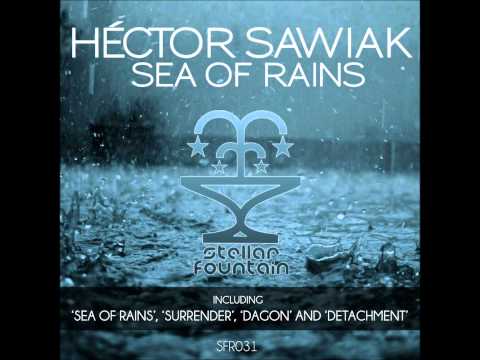 Hector Sawiak - Sea of rains ( original mix )