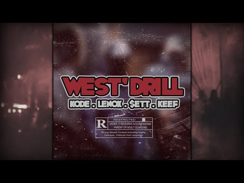 $ETT ft. Lenox, Keef, Kode - West'Drill (Official Music Video)