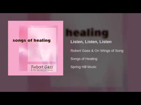 Robert Gass & On Wings of Song - Listen, Listen, Listen