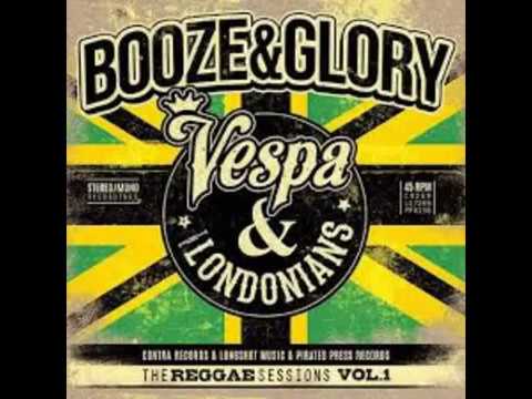 Booze & Glory - The Reggae Sessions Vol 1 (feat. Vespa & the Londonians)