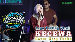 Download lagu Lagu Tarling viral - KECEWA - Ussy Thalia [ Cover ] Versi ELSAMBA DutCom BDS|Dengar ini auto goyang mp3