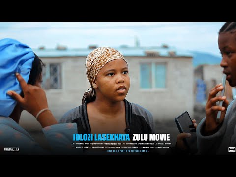 IDLOZI LASEKHAYA (Full Movie) | Zulu Drama 2026