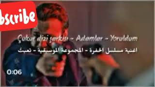 Çukur dizi Müzikleri adamlar yoruldum