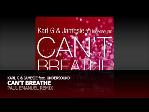 Karl G & Jamesie feat. Undersound - Can't Breathe (Paul Emanuel Remix)