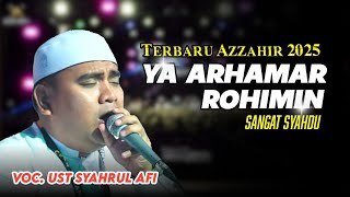 Download lagu YA ARHAMARROHIMIN VERSI TERBARU AZZAHIR 2025 (SANGAT MERDU) FULL LIRIK ARAB mp3 Download lagu YA ARHAMARROHIMIN VERSI TERBARU AZZAHIR 2025 (SANGAT MERDU) FULL LIRIK ARAB mp3