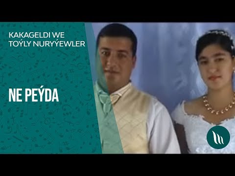 Kakageldi we Toyly Nuralyyewler - Ne peyda