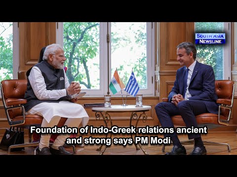 Foundation of Indo Greek relations ancient and strong says PM Modi
