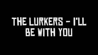 The Lurkers - I'll Be There With You