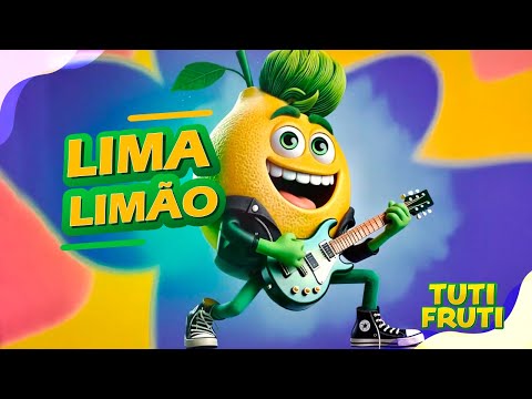 LIMA LIMÃO 🍋 Tuti Fruti | Música Infantil