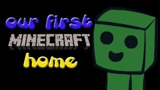 Our first Minecraft home.