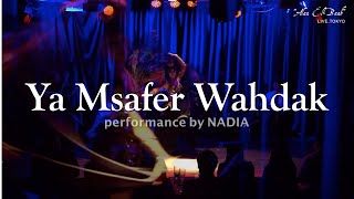 【"Ya Msafer Wahdak" - NADIA】全編生演奏ベリーダンスショー「Alaa El-Baab」Tokyo.Japan 及川景子/タクシーマ/鈴木未知子