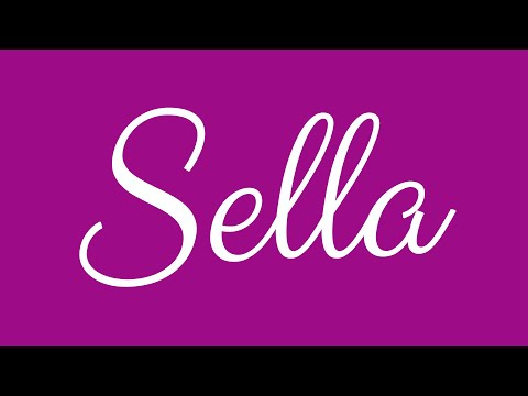 Learn how to Write the Name Sella Signature Style in Cursive Writing