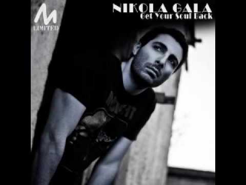 Nikola Gala - Get Your Soul Back (Original Mix)