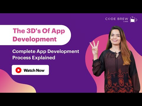 What Are The Three D's Of Mobile App Development | App Development Process | Code Brew Labs