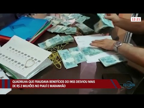 Quadrilha desvia mais de R$ 2 Milhões em fraudes do INSS 08 06 2021