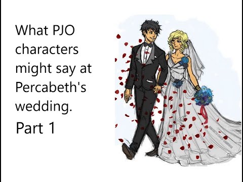 PJO Characters at Percabeth's Wedding pt  1