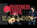 Karaoke Tragicomedia - Estopa