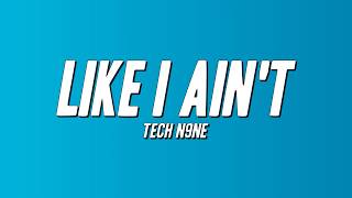 Tech N9ne - Like I Ain't (Lyrics)