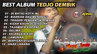 Download lagu ALBUM VIRAL TIK-TOK TEDJO DEMBIK - WONGJOWO MADIUN - GB AUDIO mp3