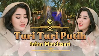 Download lagu Turi Turi Putih - Intan Mandasari mp3