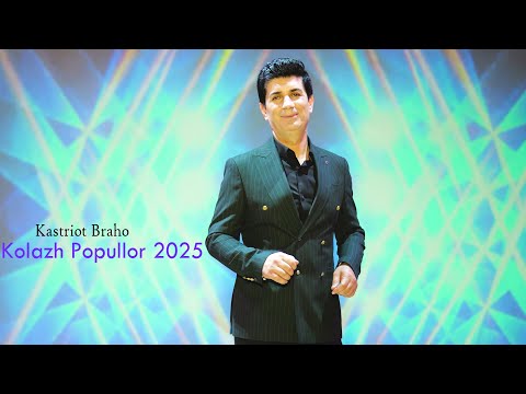 Kastriot Braho - Kolazh Popullor 2025