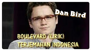 Download lagu BOULEVARD (LIRIK) DAN BYRD TERJEMAHAN INDONESIA mp3 Download lagu BOULEVARD (LIRIK) DAN BYRD TERJEMAHAN INDONESIA mp3