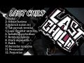 Last Child Full Album Pilihan Terbaik