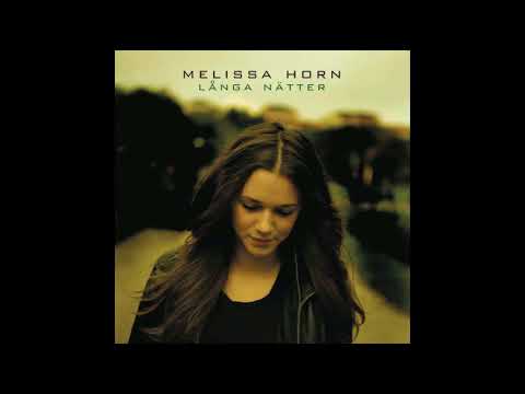 Melissa Horn | Sen En Tid Tillbaka